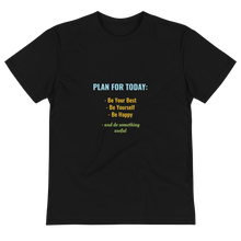 Load image into Gallery viewer, Sustainable T-Shirt - PLAN FOR TODAY (BLACK)
